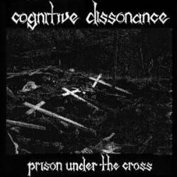 Cognitive Dissonance (USA) : Prison Under the Cross